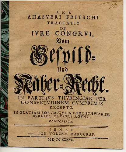 Fritsch, Ahasver: Tractatio de iure congrui, Vom Gespild- Und Näher-Recht in partibus Thuringiae per consuetudinem cumprimis recepto. 