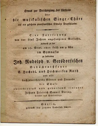 Döring, Johann Friedrich Samuel: Etwas zur Berichtigung des Urtheils über die musikalischen Singe Chöre auf den gelehrten protestantischen Schulen Deutschlands : eine Fortsetzung des vor.. 