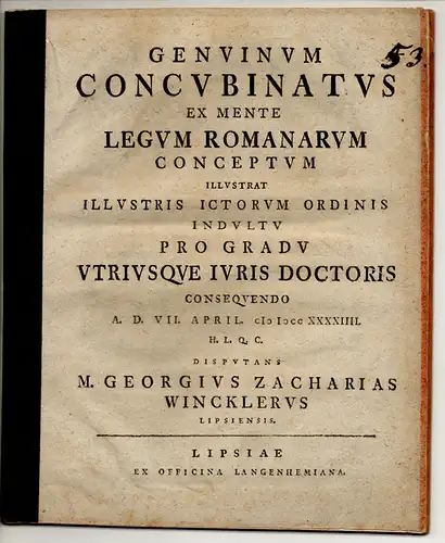 Winckler, Georg Zacharias: Juristische Inaugural-Disputation. Genuinum concubinatus ex mente legum Romanarum conceptum. 
