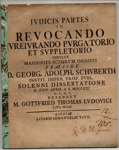 Ludovici, Gottfried Thomas: aus Leipzig: Iudicis partes in revocando iureiurando purgatorio et suppletorio. 