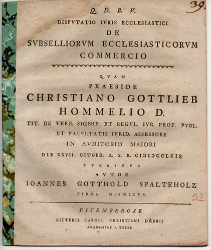 Spalteholz, Johann Gotthold: aus Pirna: Juristische Dissertation. De subselliorum ecclesiasticorum commercio. 