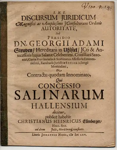 Ellenberger, Christian Heinrich: aus Halle: Juristischer Discurs. De contractu quodam innominato, qui concessio salinarum Hallensium dicitur. 