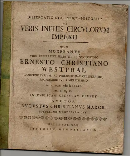 Marck, August Christian; aus Löben: Juristische Dissertation. De veris initiis circulorum Imperii. 
