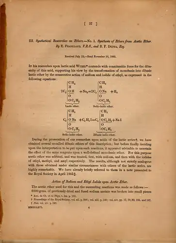 Frankland, E.; Duppa, B.F: Synthetical Researches on Ethers. No 1. Synthesis of Ethers from Acetic Ether. Read November 16, 1865. Sonderdruck aus: The Philosophical Transactions of the Royal Society of London. 