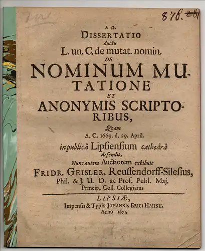 Geisler, Friedrich: aus Reussendorf: Dissertatio ductu l. un. C. de mutat. nomin. de nominum mutatione et anonymis scriptoribus. 