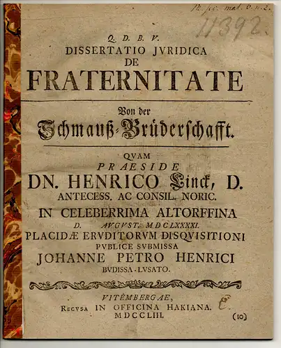 Henrici, Johann Peter: aus Bautzen: Juristische Dissertation. De fraternitate - Von der Schmauß-Brüderschafft. 