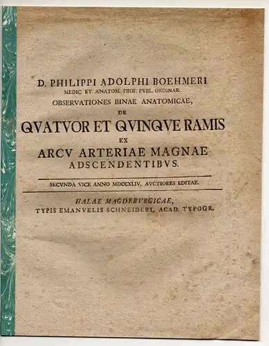 Böhmer, Philipp Adolph: Observationes binae anatomicae de quatuor et quinque ramis ex arcu arteriae magnae adscendentibus. 