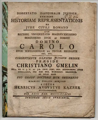 Kazner, Heinrich August: aus Stuttgart: Juristische Inaugural-Dissertation. Historia repraesentationis ex iure civili Romano. 