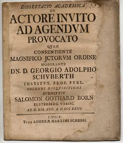 Born, Salomon Gothard: aus Elsterberg: De actore invito ad agendum provocato. Dissertation. 