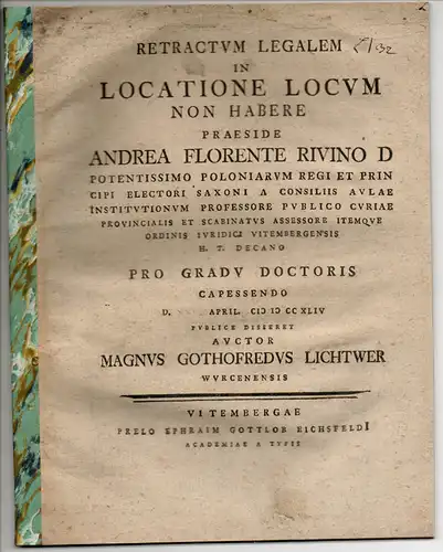 Lichtwer, Magnus Gottfried: aus Wurzen: Juristische Disputation. Retractum legalem in locatione locum non habere. 