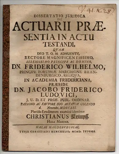 Krimpff, Christian: aus Halle: Juristische Dissertation. De actuarii praesentia in actu testandi. 