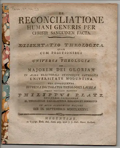 Platz, Philipp: Theologische Dissertation. De reconciliatione humani genesis per Christi sanguinem facta. 