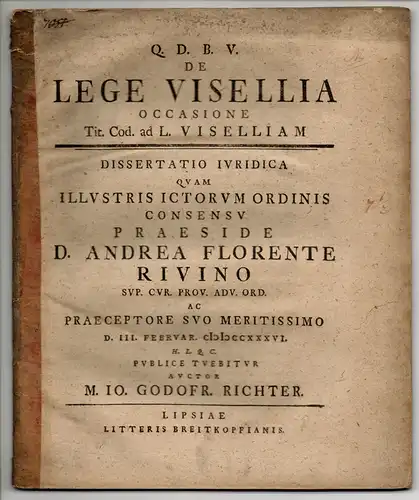 Richter, Johann Gottfried: Juristische Dissertation. De Lege Visellia occasione tit. Cod. ad. L. Viselliam. 