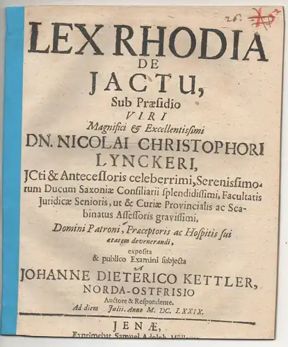 Kettler, Johannes Dietrich: aus Norden: Juristische  Disputatio. Lex Rhodia de iactu. 