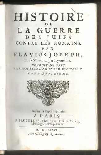 Josephus, Flavius: Histoire des Juifs. Bd. 2-4 (3 Bände). Bd. 4: Histoire de la guerre des Juifs contre les Romains. 