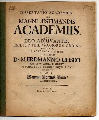 Heine, Samuel Gottlieb: aus Magdeburg: Dissertatio Academica, De magni aestimandis academiis. 