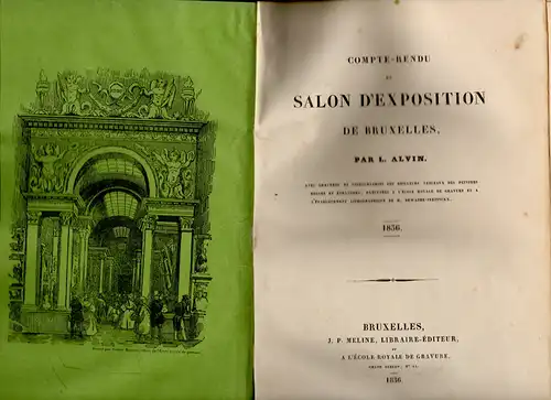 Alvin, L(ouis Joseph): Compte-rendu du Salon d'exposition de Bruxelles, avec gravures et lithographies des meilleurs tableaux des peintres belges et etrangers, executes a l'Ecole Royale de Gravure et a l'Etablissement Lithographique de M. Dewasme-Pletinck