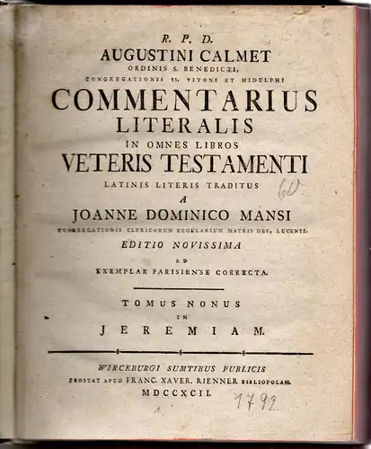 Calmet, Augustin; Mansi, Giovanni Domenico: Commentarius Literalis In Omnes Libros Veteris Testamenti, Editio Novissima, tomus nonus: in Jeremiam. 
