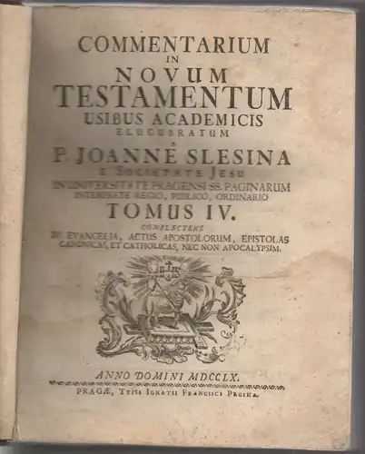 Slesina, Johannes: Commentarium in Vetus Testamentum usibus academicis elucubratum, tom. IV. 