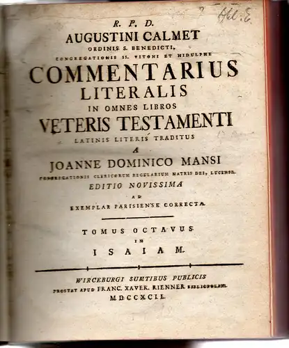 Calmet, Augustin; Mansi, Giovanni Domenico: Commentarius Literalis In Omnes Libros Veteris Testamenti, Editio Novissima, tomus octavus: In Isaiam. 