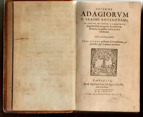 Erasmus von Rotterdam: Epitome Adagiorum D. Erasmi Roterodami, In Locos Digesta Communes, singulari fide recognita, et multis aucta locis, in quibus antea manea videbatur. Pars altera. 