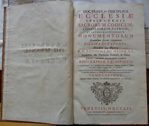 Mesnil, Louis de: Doctrina et disciplina ecclesiae ipsis verbis sacrorum codicum, conciliorum, patrum et veterum genuinorum monumentorum secundum seriem temporum digesta et exposita. Ed. prima.. 