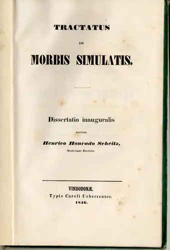 Scheitz, Heinrich Honrad: Tractatus de morbis simulatis. Dissertation. 
