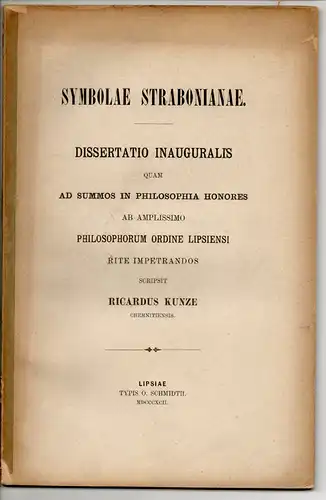 Kunze, Richard: aus Chemnitz: Symbolae Strabonianae. Dissertation. 