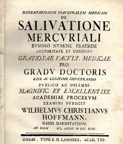 Hoffmann, Wilhelm Christian: aus Darmstadt: Medizinische Inaugural-Dissertation. De salivatione Mercuriali. 