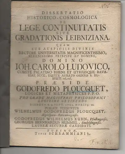 Ploucquet, Wilhelm Gottfried: aus Rötenberg: Dissertatio historico-cosmologica de lege continuitatis sive gradationis Leibniziana. 