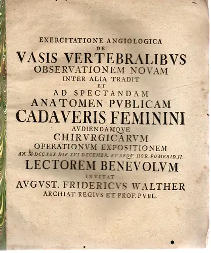 Walther, Augustin Friedrich: Exercitatione Angiologica De Vasis Vertebralibus Observationem Novam Inter Alia Tradit Et Ad Spectandem Anatomen publicam cadaveris feminini. 