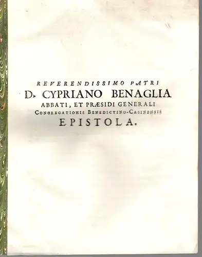 Quirinus (Querini), Angelo Maria: Reverendissimo patri d. Cypriano Benaglia abbati, et præsidi generali Congregationis Benedictino-Casinenis epistola. 