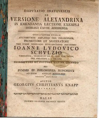 Knapp, Georg Christian: Philosophische Inaugural-Disputation. De versione Alexandrina in emendana lectione exempli hebraici caute abhibenda. 