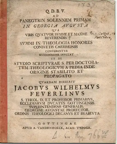 Feuerlin, Jakob Wilhelm: Ad Panegyrin Solennem Primam In Georgia Augusta. Universitätsprogramm der theologischen Fakultät; u.a. mit Promotionsankündigungen von Balhtasar Menzer aus Gießen, Johann Friedrich Cotta...