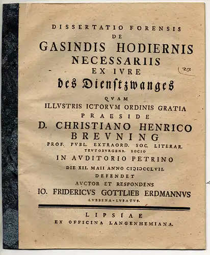 Erdmann, Johann Friedrich Gottlieb: aus Lübben: Juristische Dissertation. De gasindis hodiernis necessariis ex iure des Dienstzwanges. 
