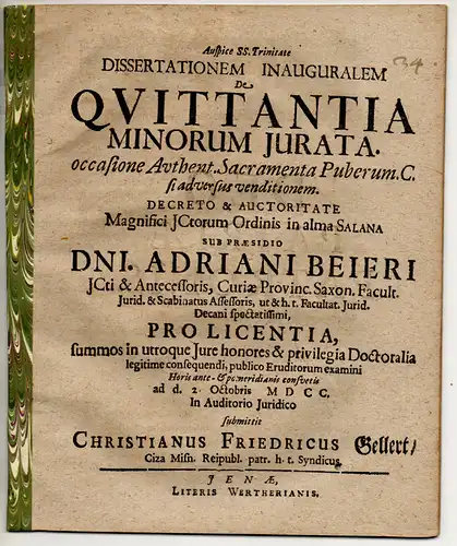 Gellert, Christian Friedrich: aus Zeitz: Juristische Inaugural-Dissertation. De quittantia minorum iurata occasione authent. sacramenta puberum C. si adversus venditionem. Beigebunden: A. Beier: De Transnominatione signi...