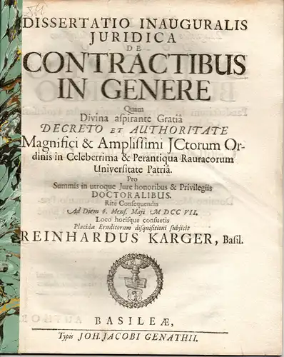 Karger, Reinhard: aus Basel: Juristische Inaugural-Dissertation. De contractibus in genere. 