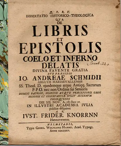 Knorrnn, Justus Friedrich: aus Hannover: Theologische Dissertation. De libris et epistolis coelo et inferno delatis. 