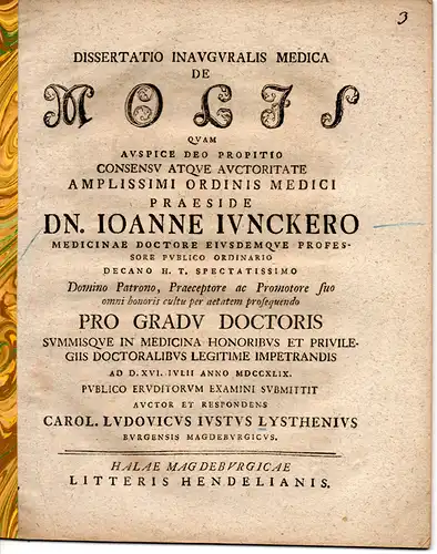 Lysthenius, Karl Ludwig: aus Burg/Magdeburg: Medizinische Inaugural-Dissertation. De Molis (Mole). Beigebunden: Catologus dissertationum academicarum sub praesidio Dn. D. Johann Juncker (1730-1749). 