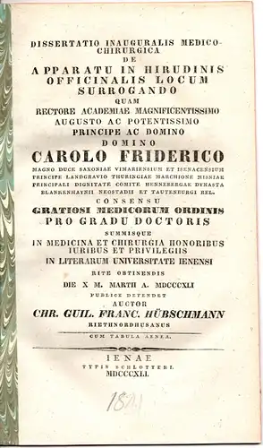 Hübschmann, Chr. Wilhelm Franz: Riethnordhausen: De apparatu in hirudinis officinalis locum surrogando. Dissertation. 
