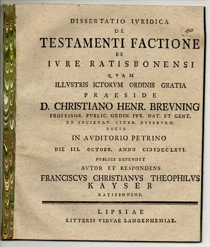 Kayser, Franz Christian Gottlieb: aus Regensburg: Juristische Dissertation. De testamenti factione ex iure Ratisbonensi. 