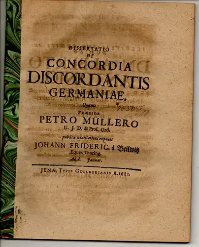 Beilwitz, Johann Friedrich von: aus Thüringen: Juristische Dissertation. De concordia discordantis Germaniae. 