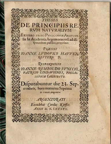 Funck, Johann Rembold: aus Lindau: Theses De Principiis Rerum Naturalium, Ex Libro Primo Physicorum Aristotelis. 