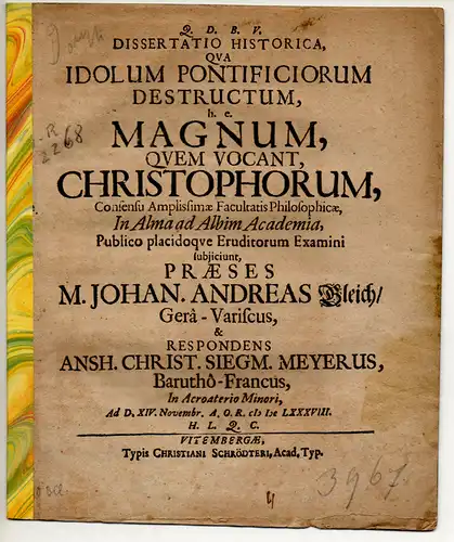 Meyer, Anselm Christian Siegmund: aus Bayreuth: Dissertatio historica, qua idolum pontificiorum destructum, h.e. Magnum, quem vocant, Christophorum. 