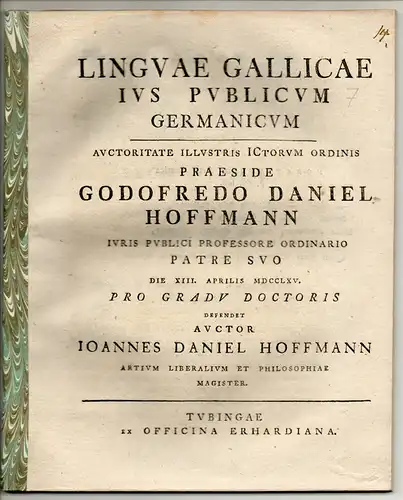 Hoffmann, Johann Daniel: Juristische Disputation. Linguae Gallicae ius publicum Germanicum. 