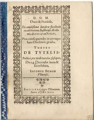 Schad, Jakob: aus Ulm: Juristische Disputation. Theses de tutelis. 
