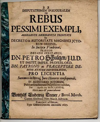 Treuer, Gotthilff Ludwig: aus Berlin: Juristische Disputation. De rebus pessimi exempli. 