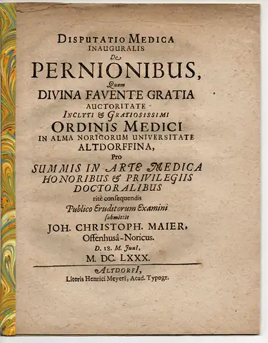 Maier, Johann Christoph: aus Offenhausen: Medizinische Disputation. De Pernionibus. 