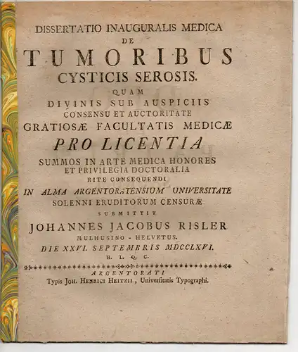 Risler, Johann Jakob: aus Mülhausen: Medizinische Inaugural-Dissertation. De Tumoribus Cysticis Serosis (Über serös-blasenartige Geschwülste). 