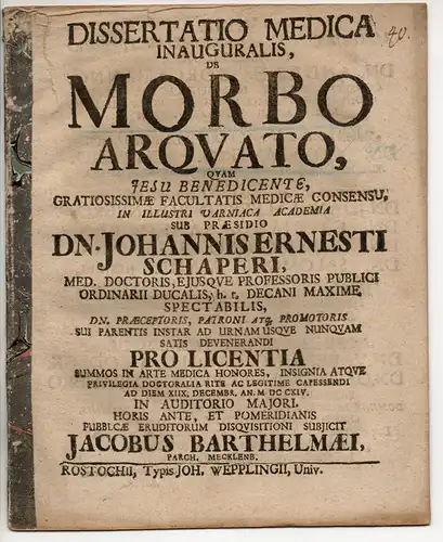 Barthelmaei, Jakob: aus Parchim: Medizinische Inaugural-Dissertation. De morbo arquato (Über Gelbsucht). 